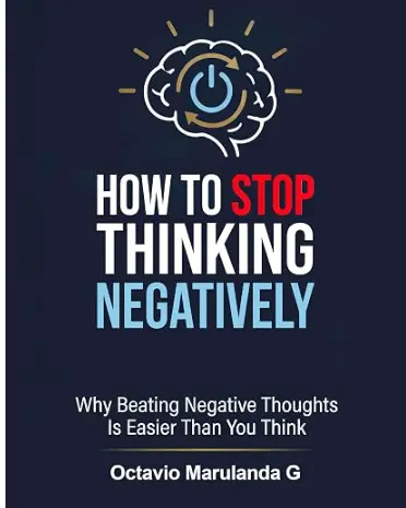Cover of How to Stop Thinking Negatively: Why Beating Negative Thoughts Is Easier Than You Think