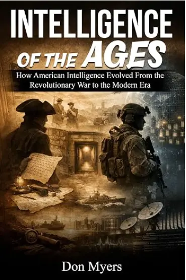 Cover of Intelligence of the Ages: How American Intelligence Evolved From the Revolutionary War to the Modern Era